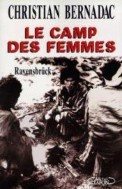 Le Camp Des Femmes - Ravensbruck - Couverture - Format classique