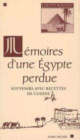 Mémoires d'une Egypte perdue ; souvenirs avec recettes de cuisine - Couverture - Format classique