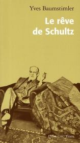 Le rêve de Schultz - Intérieur - Format classique