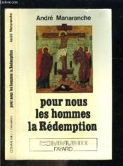 Pour nous, les hommes ; la rédemption - Couverture - Format classique