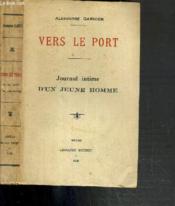 Vers Le Port - Journal Intime D'Un Jeune Homme - Couverture - Format classique