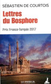 Lettres du Bosphore  - Sébastien de COURTOIS 