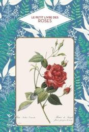 Le petit livre des roses  - Michel Beauvais 