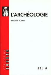 L'archéologie  - Philippe Jockey 