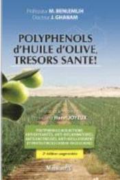 Polyphénols d'huile d'olive, trésors santé ! (2e édition)  - Mohammed Benlemlih 