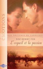 Vente  L'Orgueil Et La Passion  - Roz Denny Fox 