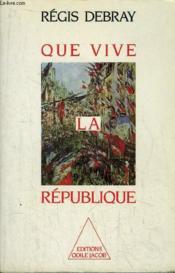 Que vive la République - Couverture - Format classique