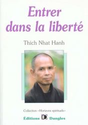 Entrer dans la liberte  - Nhat Hanh - Nhat Thich Hanh 