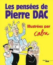 Les pensées de Pierre Dac illustrées par Cabu  - Cabu 