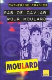 Pas de caviar pour moulard - Couverture - Format classique
