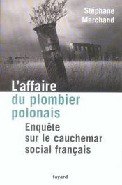 L'affaire du plombier polonais : Enquête sur le cauchemar social français - Intérieur - Format classique