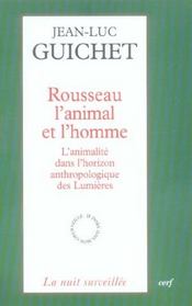 Rousseau l'animal et l'homme - l'animalite dans l'horizon anthropologique des lumieres - Intérieur - Format classique
