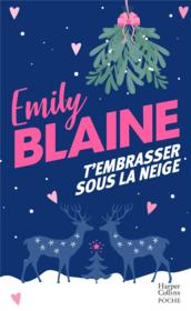 Vente  T'embrasser sous la neige  - Emily Blaine 
