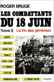 Les Combattants du 18 juin : La fin des généraux - Couverture - Format classique