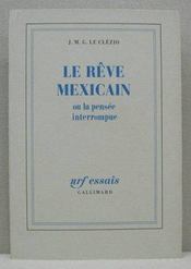 Le Reve Mexicain Ou La Pensee Interrompue - Intérieur - Format classique