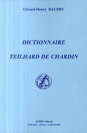 Dictionnaire Teilhard de Chardin - Couverture - Format classique