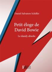 Petit éloge de David Bowie : le dandy absolu - Couverture - Format classique