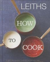 Leiths How To Cook - Couverture - Format classique