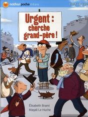 Vente  Urgent, cherche grand-père !  - Elisabeth BRAMI - Magali Le Huche - Brami/Le Huche 