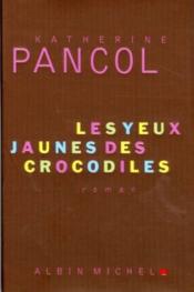 Les yeux jaunes des crocodiles - Couverture - Format classique