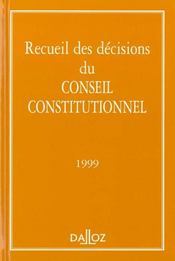 Recueil des décisions du Conseil constitutionnel (édition 1999) - Intérieur - Format classique