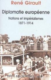 Histoire des relations internationales contemporaines t.1 ; diplomatie européenne : nations et imperialismes (1871-1914) - Couverture - Format classique