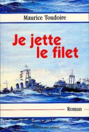 Je jette le filet - Couverture - Format classique