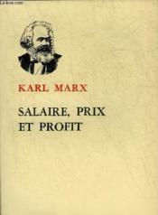 Salaire Prix Et Profit. - Couverture - Format classique