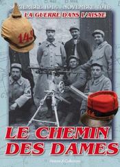 Le chemin des dames ; la guerre dans l'Aisne - Intérieur - Format classique