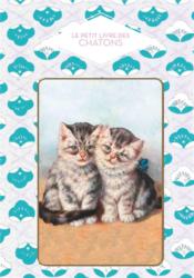 Le petit livre des chatons  - Dominique Foufelle 