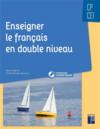 Enseigner le français en double niveau : CP/CE1 : ressources numériques (édition 2022)  