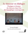Le danseur en dialogue : pratiques et formes des discours dans l'art chorégraphique contemporain  