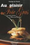 Au plaisir du foie gras ; et autres saveurs d'oie et de canard