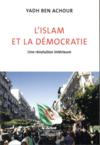 L'islam et la démocratie ; une révolution intérieure