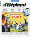 L'ELEPHANT ; hors-série ; culture foot  