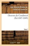 Oeuvres de Condorcet t.1 (édition 1847-1849)