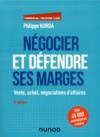 Négocier et défendre ses marges ; vente, achat, négociations d'affaires (6e édition)  