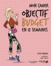 Vente  MON CAHIER ; objectif budget  - Isabelle Maroger  - Katia Boika  - Katia Finances  