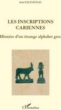 Les inscriptions cariennes ; histoire d'un étrange alphabet grec