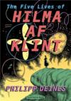 The 5 lives of hilma af klint  