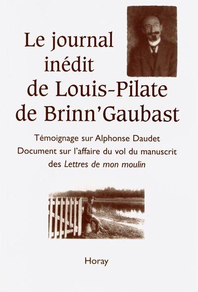 Le journal inedit de louis pilate de brinn gaubast