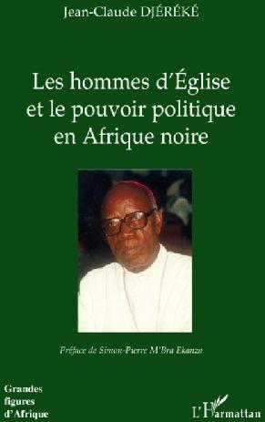Les hommes d'Eglise et le pouvoir politique en Afrique noire