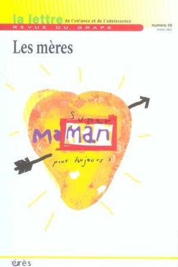 Lettre Du Grape T.59 ; Les Mères