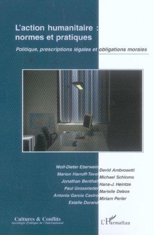REVUE CULTURES & CONFLITS T.60 ; l'action humanitaire ; normes et pratiques ; politique, prescriptio