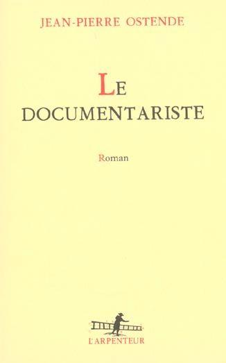 Le documentariste  - Jean-Pierre Ostende  