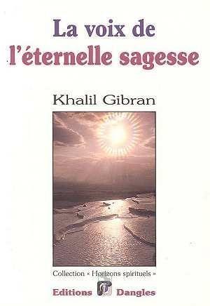 Vente Livre :                                    Voix de l'eternelle sagesse
- Khalil Gibran                                     