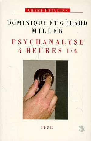 Psychanalyse six heures et quart