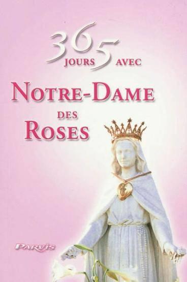 365 Jours Avec Notre-Dame Des Roses