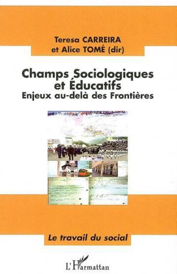 Champs sociologiques et éducatifs ; enjeux au-delà des frontières