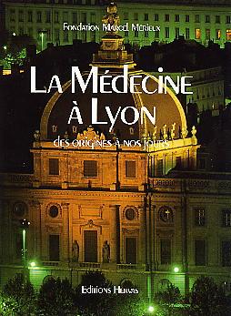 Medecine a lyon origines a nos jours